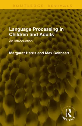 Harris / Coltheart |  Language Processing in Children and Adults | Buch |  Sack Fachmedien