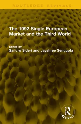 Sideri / Sengupta |  The 1992 Single European Market and the Third World | Buch |  Sack Fachmedien