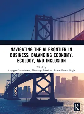 Gunasekaran / Metri / Singh |  Navigating the AI Frontier in Business: Balancing Economy, Ecology, and Inclusion | Buch |  Sack Fachmedien