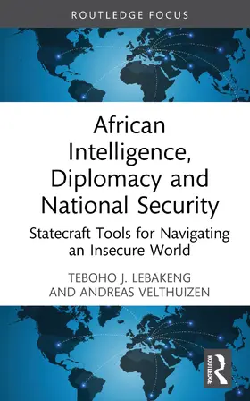 Velthuizen / Lebakeng |  African Intelligence, Diplomacy and National Security | Buch |  Sack Fachmedien