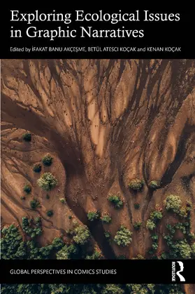 Akçesme / Atesci Koçak / Koçak |  Exploring Ecological Issues in Graphic Narratives | Buch |  Sack Fachmedien