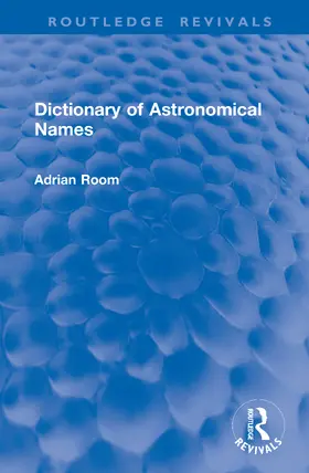 Room |  Dictionary of Astronomical Names | Buch |  Sack Fachmedien