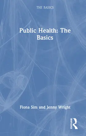 Sim / Wright |  Public Health: The Basics | Buch |  Sack Fachmedien