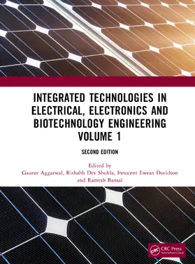 Aggarwal / Shukla / Ewean Davidson |  Integrated Technologies in Electrical, Electronics and Biotechnology Engineering Volume 1 | Buch |  Sack Fachmedien