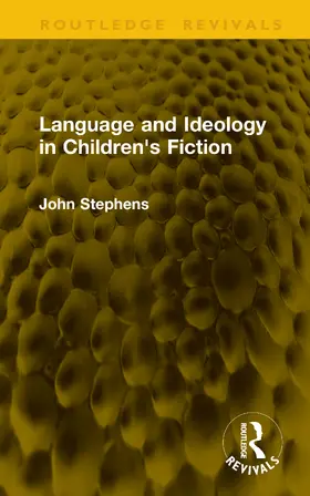 Stephens |  Language and Ideology in Children's Fiction | Buch |  Sack Fachmedien