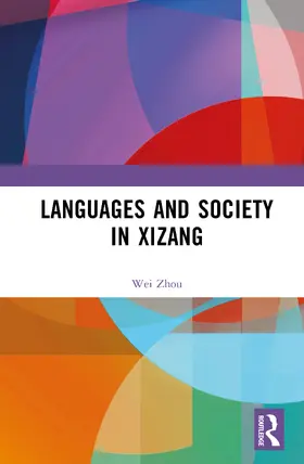Zhou |  Languages and Society in Xizang | Buch |  Sack Fachmedien