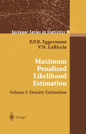 Eggermont / LaRiccia |  Maximum Penalized Likelihood Estimation | eBook | Sack Fachmedien