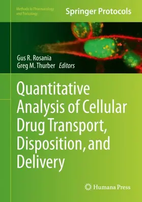 Thurber / Rosania |  Quantitative Analysis of Cellular Drug Transport, Disposition, and Delivery | Buch |  Sack Fachmedien