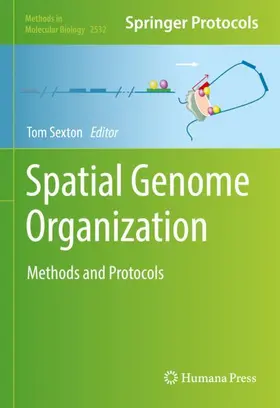 Sexton | Spatial Genome Organization | Buch | 978-1-0716-2496-8 | www2.sack.de