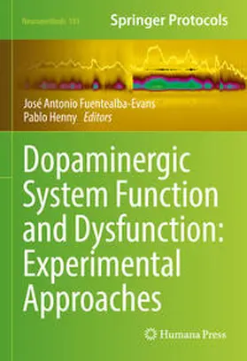 Fuentealba-Evans / Henny |  Dopaminergic System Function and Dysfunction: Experimental Approaches | eBook | Sack Fachmedien
