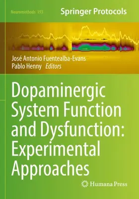 Henny / Fuentealba-Evans |  Dopaminergic System Function and Dysfunction: Experimental Approaches | Buch |  Sack Fachmedien