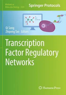 Song / Tao | Transcription Factor Regulatory Networks | Buch | 978-1-0716-2817-1 | www2.sack.de