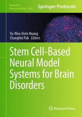 Pak / Huang |  Stem Cell-Based Neural Model Systems for Brain Disorders | Buch |  Sack Fachmedien