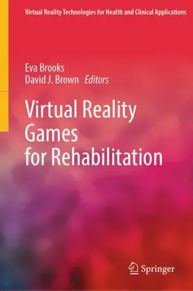 Brown / Brooks |  Virtual Reality Games for Rehabilitation | Buch |  Sack Fachmedien