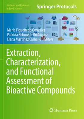 Figueiredo González / Reboredo Rodríguez / Martínez Carballo |  Extraction, Characterization, and Functional Assessment of Bioactive Compounds | Buch |  Sack Fachmedien