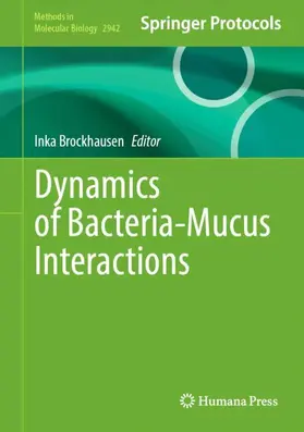 Brockhausen |  Dynamics of Bacteria-Mucus Interactions | Buch |  Sack Fachmedien