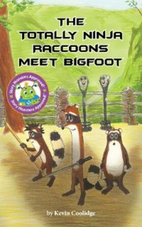 Coolidge |  The Totally Ninja Raccoons Meet Bigfoot | eBook | Sack Fachmedien