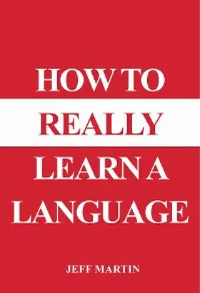 Martin |  How to Really Learn a Language | eBook | Sack Fachmedien
