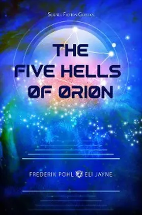 Pohl / Jayne |  The Five Hells of Orion | eBook | Sack Fachmedien