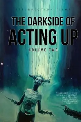 Morris / Maddrey / Street |  The Darkside of Acting Up: Volume Two | eBook | Sack Fachmedien