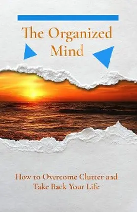 John |  The Organized Mind | eBook | Sack Fachmedien