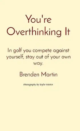Martin |  You're Overthinking It | eBook | Sack Fachmedien