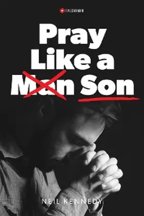 Kennedy |  Pray Like a Son | eBook | Sack Fachmedien