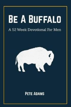 Adams |  Be A Buffalo | eBook | Sack Fachmedien
