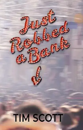 Scott |  Just Robbed a Bank | eBook | Sack Fachmedien