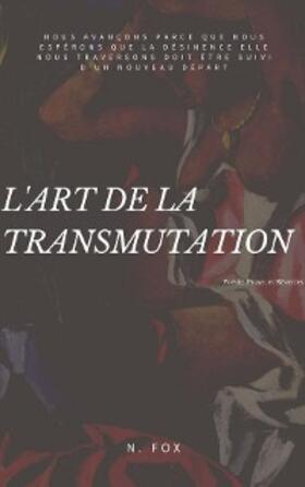 Fox |  L'Art de la Transmutation | eBook | Sack Fachmedien