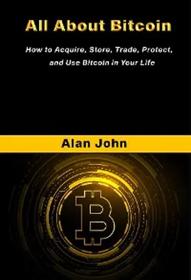 John |  All About Bitcoin | eBook | Sack Fachmedien