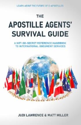 Lawrence / Miller |  The Apostille Agents' Survival Guide | eBook | Sack Fachmedien