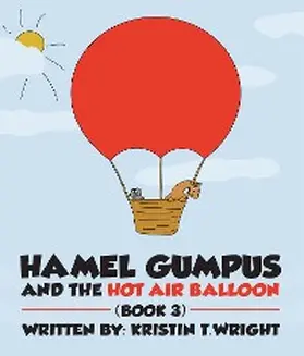 Wright |  HAMEL GUMPUS AND THE HOT AIR BALLOON | eBook | Sack Fachmedien