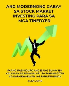John |  Ang Modernong Gabay sa Stock Market Investing para sa mga Tinedyer | eBook | Sack Fachmedien