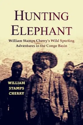 Cherry |  Hunting the Elephant | eBook | Sack Fachmedien