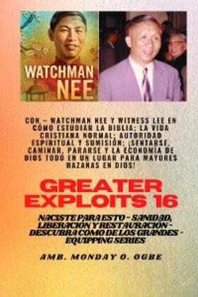 Nee / Lee / Ogbe |  Mayores hazañas - 16  Con - Watchman Nee y Witness Lee en Cómo estudiar la Biblia; la vida.. | eBook | Sack Fachmedien