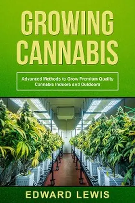 Lewis |  GROWING CANNABIS | eBook | Sack Fachmedien