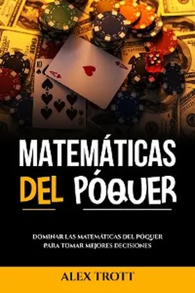 Trott |  MATEMÁTICAS DEL PÓQUER | eBook | Sack Fachmedien