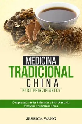 Wang |  Medicina Tradicional  China para Principiantes | eBook | Sack Fachmedien