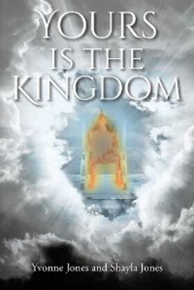Jones |  Yours Is the Kingdom | eBook | Sack Fachmedien