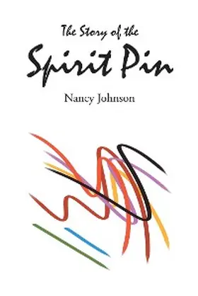 Johnson |  The Story of the Spirit Pin | eBook | Sack Fachmedien