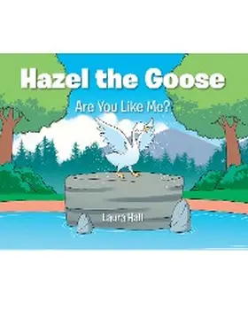 Hall |  Hazel the Goose | eBook | Sack Fachmedien