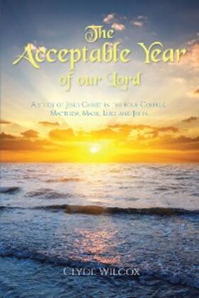 Wilcox |  The Acceptable Year of our Lord | eBook | Sack Fachmedien
