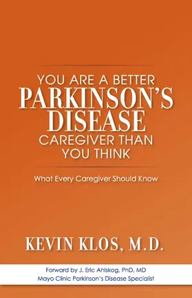Klos / M.D. |  You are a Better Parkinson's Disease Caregiver Than You Think | eBook | Sack Fachmedien