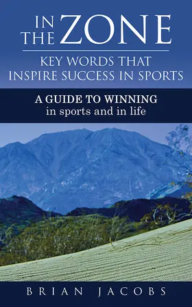 Jacobs |  In the Zone - Key Words That Inspire Success in Sports | eBook | Sack Fachmedien
