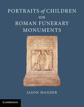 Mander |  Portraits of Children on Roman Funerary Monuments | Buch |  Sack Fachmedien