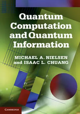 Nielsen / Chuang |  Quantum Computation and Quantum Information | Buch |  Sack Fachmedien