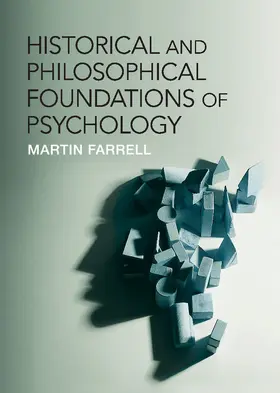 Farrell | Historical and Philosophical Foundations of             Psychology | Buch | 978-1-107-00599-0 | sack.de