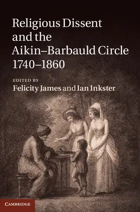 James / Inkster |  Religious Dissent and the Aikin-Barbauld Circle, 1740-1860 | Buch |  Sack Fachmedien