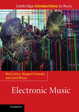 Collins / Schedel / Wilson |  Electronic Music | Buch |  Sack Fachmedien